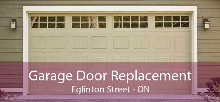 Garage Door Replacement Eglinton Street - ON