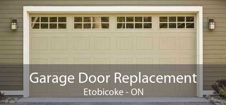 Garage Door Replacement Etobicoke - ON