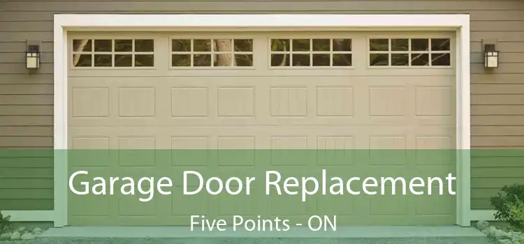  Garage Door Replacement Five Points - ON