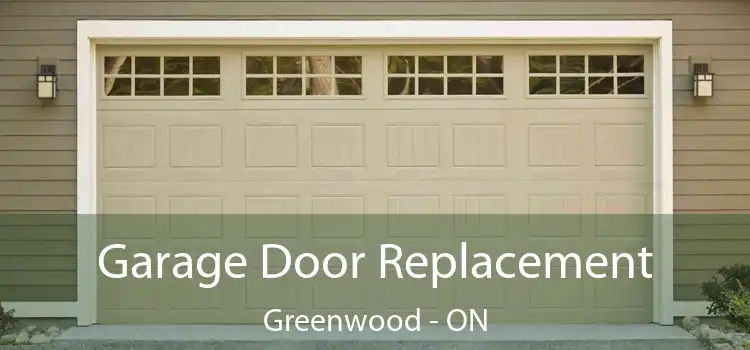  Garage Door Replacement Greenwood - ON