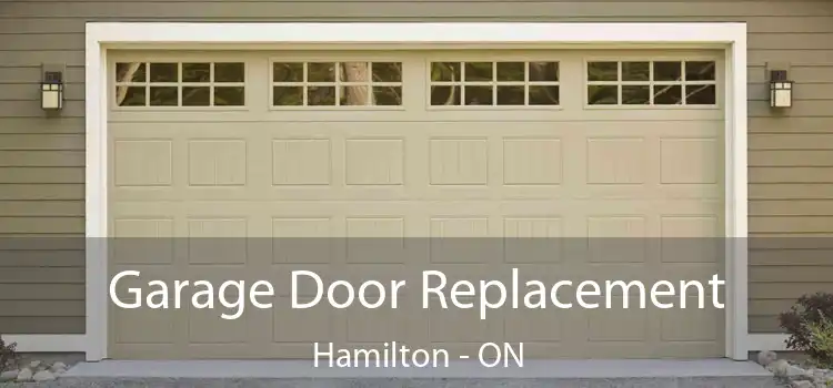  Garage Door Replacement Hamilton - ON