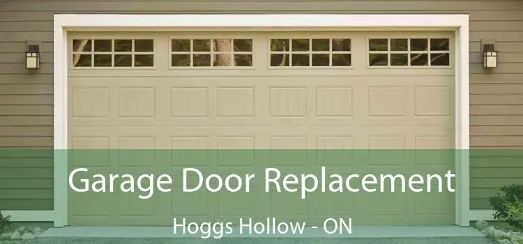  Garage Door Replacement Hoggs Hollow - ON