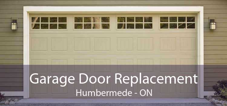 Garage Door Replacement Humbermede - ON