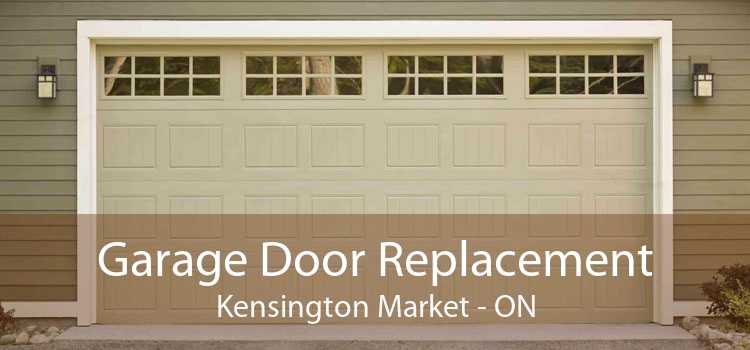 Garage Door Replacement Kensington Market - ON