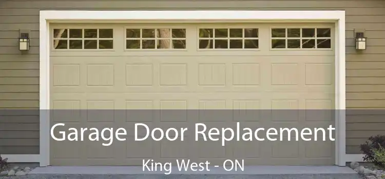  Garage Door Replacement King West - ON
