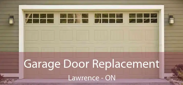  Garage Door Replacement Lawrence - ON