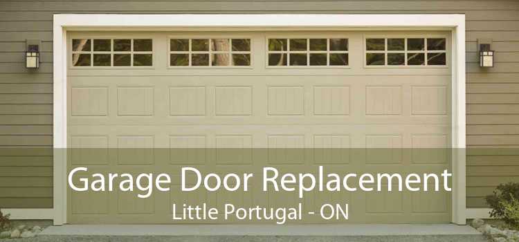 Garage Door Replacement Little Portugal - ON