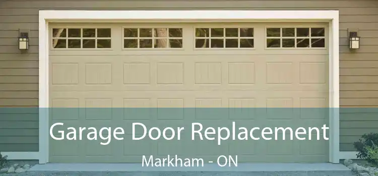  Garage Door Replacement Markham - ON