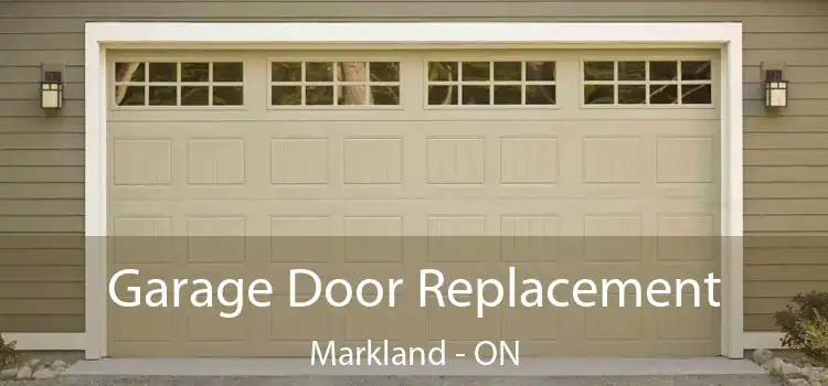  Garage Door Replacement Markland - ON