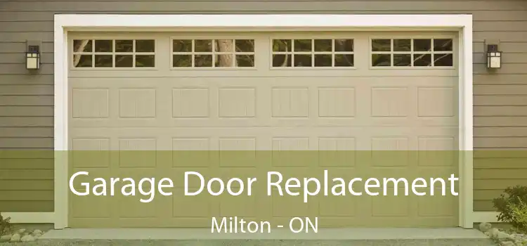  Garage Door Replacement Milton - ON