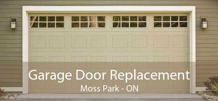 Garage Door Replacement Moss Park - ON