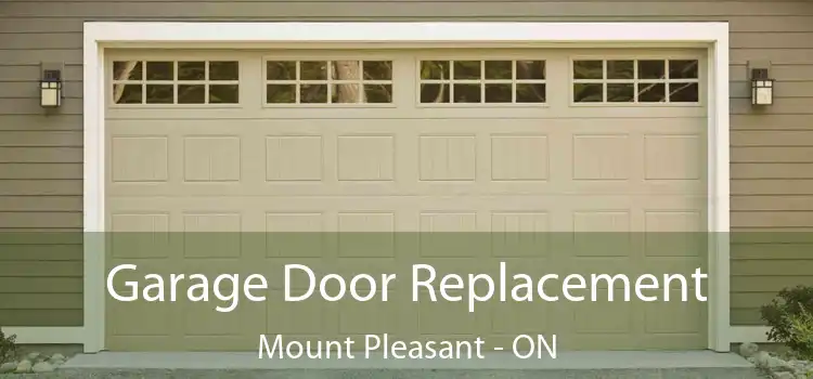  Garage Door Replacement Mount Pleasant - ON
