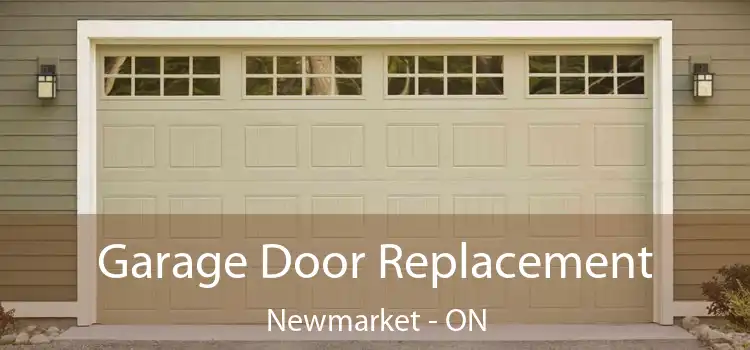  Garage Door Replacement Newmarket - ON