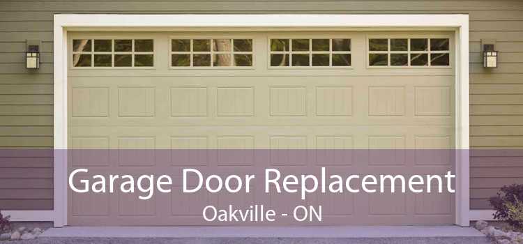 Garage Door Replacement Oakville - ON