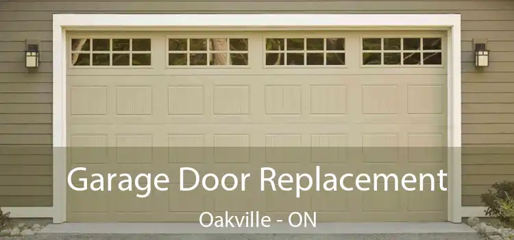  Garage Door Replacement Oakville - ON