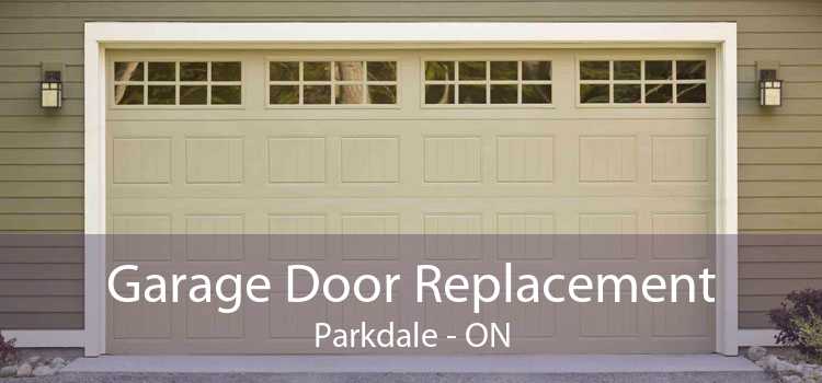 Garage Door Replacement Parkdale - ON