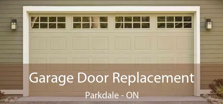  Garage Door Replacement Parkdale - ON