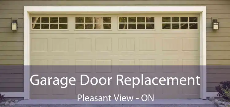  Garage Door Replacement Pleasant View - ON