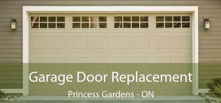  Garage Door Replacement Princess Gardens - ON