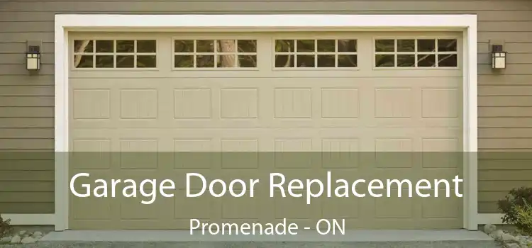  Garage Door Replacement Promenade - ON
