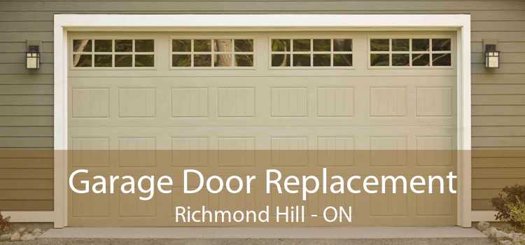 Garage Door Replacement Richmond Hill - ON