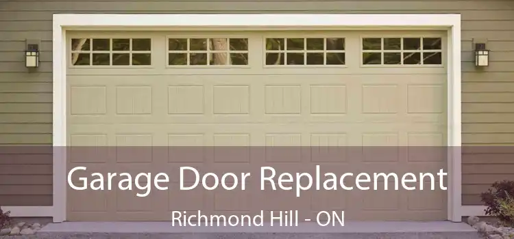  Garage Door Replacement Richmond Hill - ON