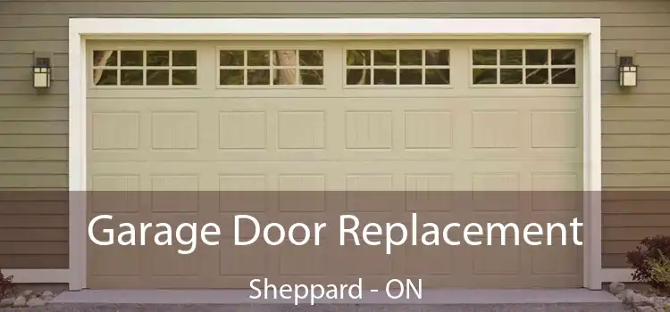 Garage Door Replacement Sheppard - ON