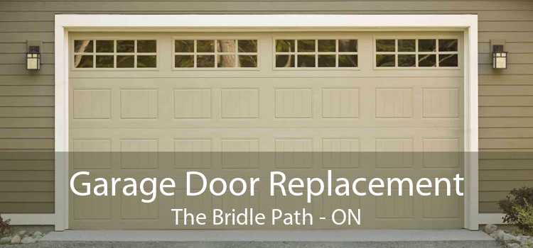 Garage Door Replacement The Bridle Path - ON