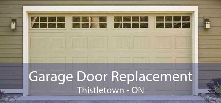 Garage Door Replacement Thistletown - ON