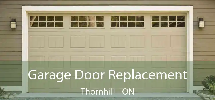  Garage Door Replacement Thornhill - ON