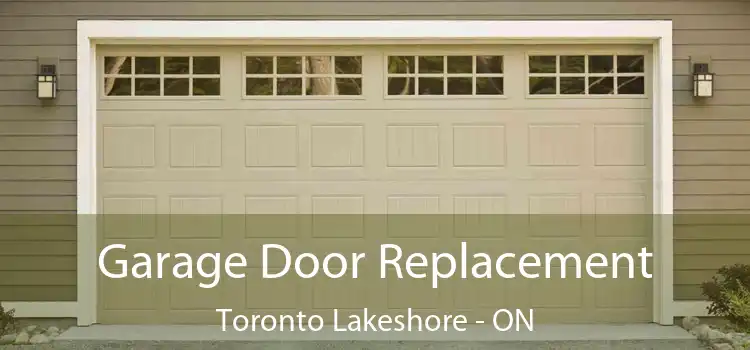  Garage Door Replacement Toronto Lakeshore - ON
