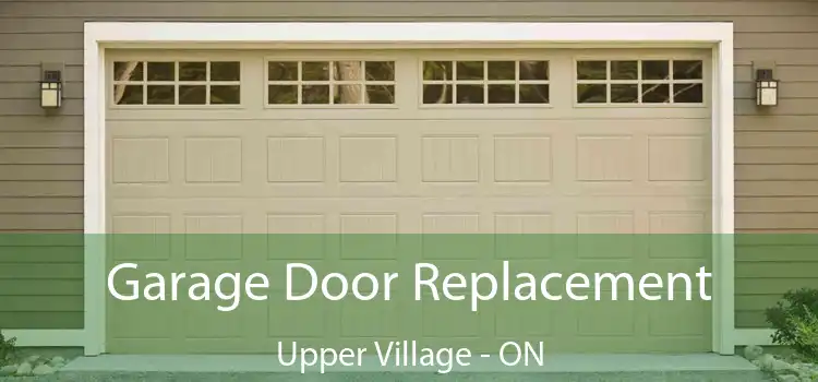  Garage Door Replacement Upper Village - ON