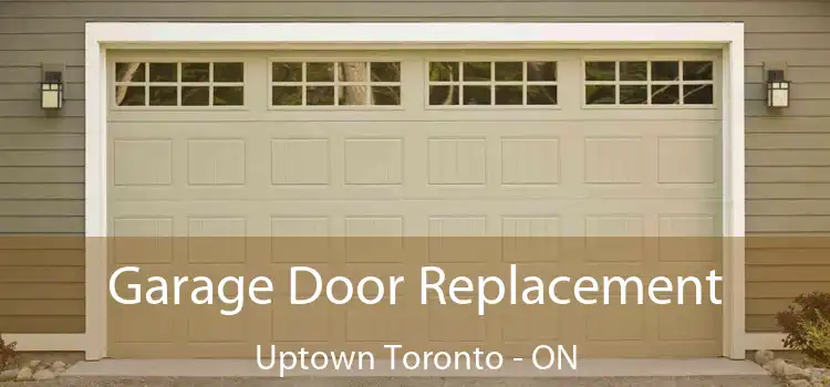  Garage Door Replacement Uptown Toronto - ON