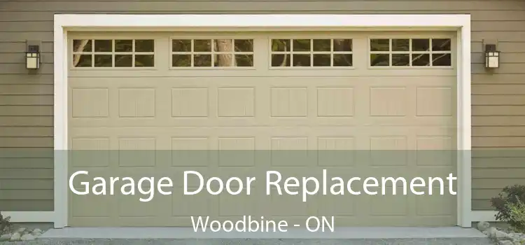  Garage Door Replacement Woodbine - ON