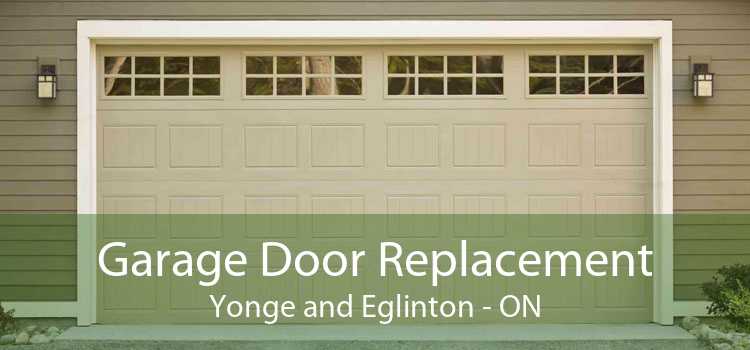 Garage Door Replacement Yonge and Eglinton - ON