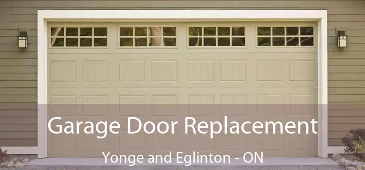  Garage Door Replacement Yonge and Eglinton - ON