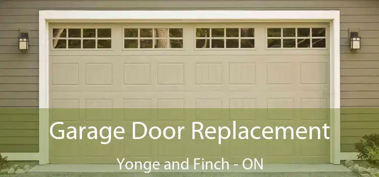  Garage Door Replacement Yonge and Finch - ON