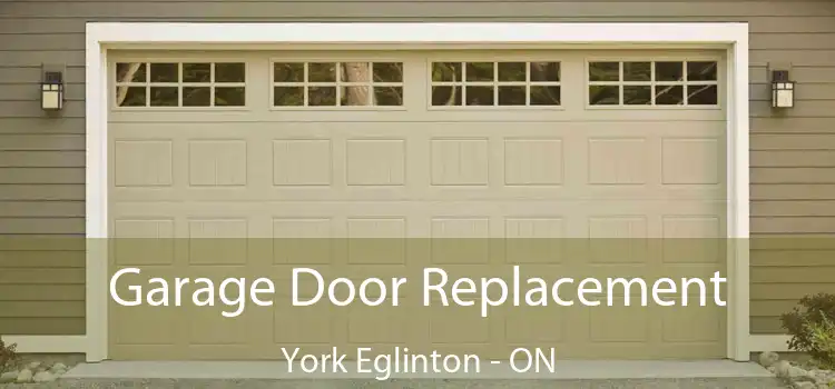  Garage Door Replacement York Eglinton - ON