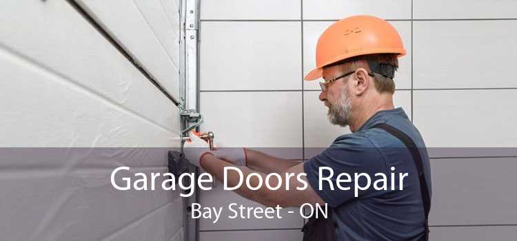 Garage Doors Repair Bay Street - ON