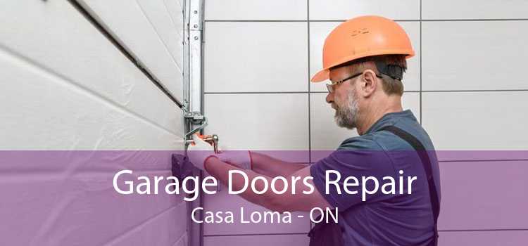 Garage Doors Repair Casa Loma - ON