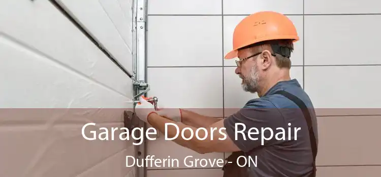  Garage Doors Repair Dufferin Grove - ON