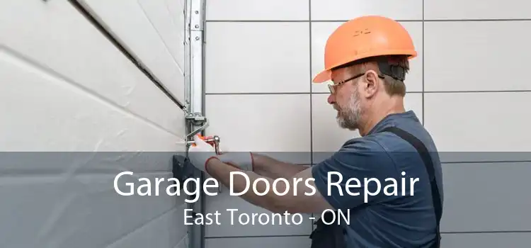  Garage Doors Repair East Toronto - ON