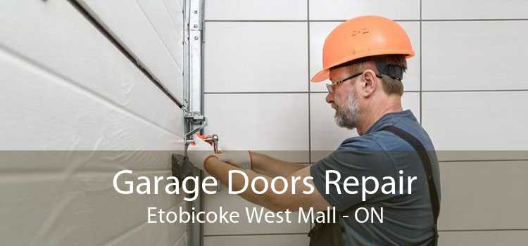 Garage Doors Repair Etobicoke West Mall - ON