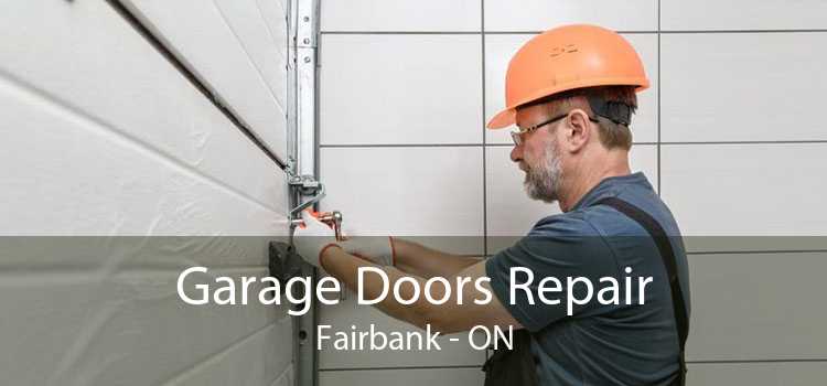 Garage Doors Repair Fairbank - ON
