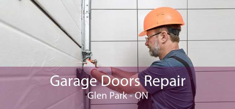 Garage Doors Repair Glen Park - ON