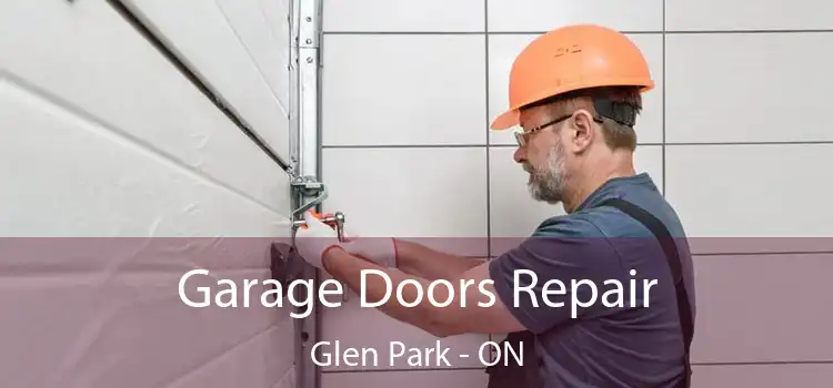  Garage Doors Repair Glen Park - ON
