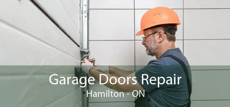  Garage Doors Repair Hamilton - ON