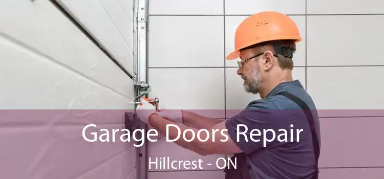  Garage Doors Repair Hillcrest - ON