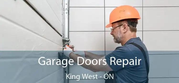  Garage Doors Repair King West - ON