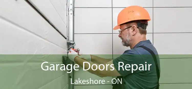  Garage Doors Repair Lakeshore - ON
